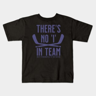 There's No 'I' in Team Hockey Quotes Kids T-Shirt